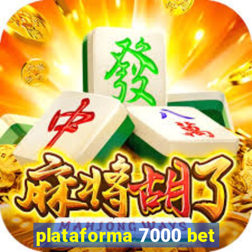 plataforma 7000 bet